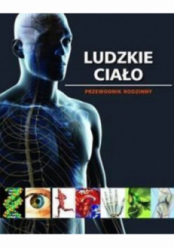 Ludzkie ciało Przewodnik rodzinny