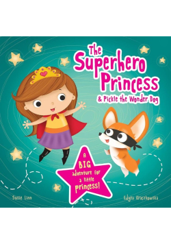 The Superhero Princess & Pickle the Wonder Dog