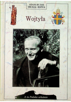 A to Polska właśnie Wojtyła