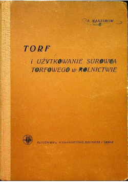 Torf i użytkowanie surowca torfowego w rolnictwie