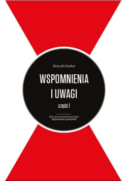Wspomnienia i uwagi Część 1
