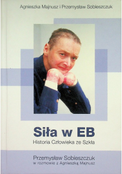 Siła w EB Historia Człowieka ze szkła