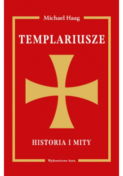 Templariusze Historia i mity