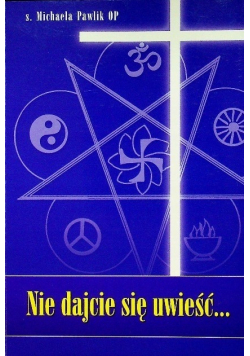 Nie dajcie się uwieść...