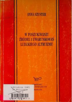 W poszukiwaniu źródeł i uwarunkowań ludzkiego altruizmu
