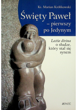 Święty Paweł - pierwszy po Jedynym