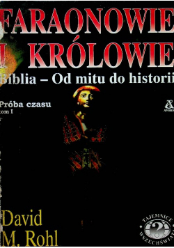 Faraonowie i królowie Tom I Próba czasu
