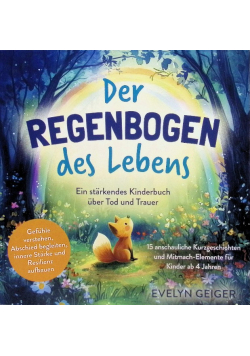 Ein starkendes Kinderbuch uber Tod und Trauer