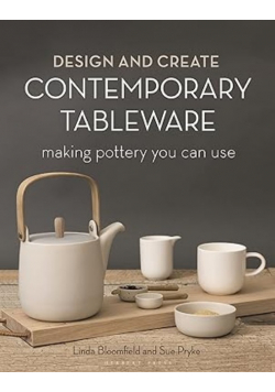 Design and Create Contemporary Tableware: Making Pottery You Can Use