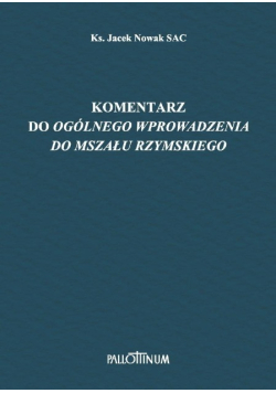 Komentarz do Ogólnego wprowadzenia do Mszału rzymskiego