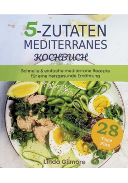 5 Zutaten mediterranes Kochbuch