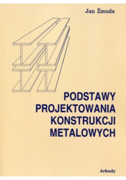 Podstawy projektowania konstrukcji metalowych
