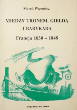 Między tronem giełdą i barykadą