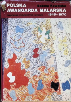 Polska Awangarda Malarska 1945 1970