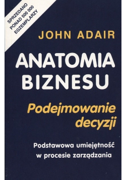 Anatomia biznesu Podejmowanie decyzji