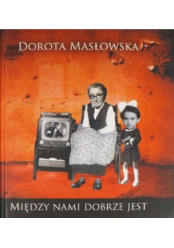 Między nami dobrze jest