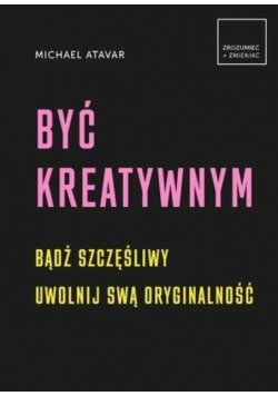 Być kreatywnym