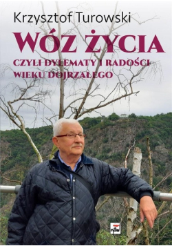 Wóz życia Czyli dylematy i radości wieku