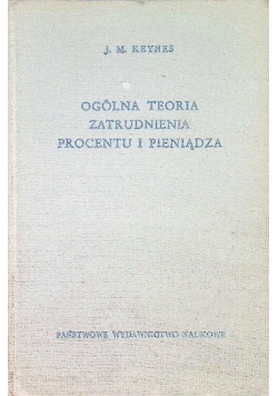 Ogólna teoria zatrudnienia procentu i pieniądza