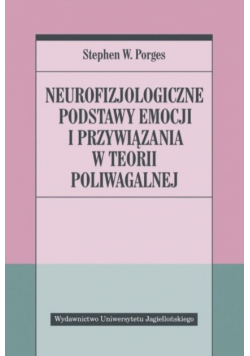 Neurofizjologiczne podstawy emocji i przywiązania w teorii poliwagalnej