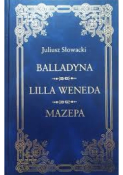 Balladyna Lilla Weneda Mazepa