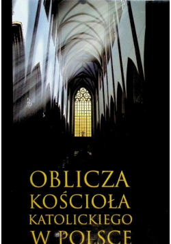 Oblicza kościoła katolickiego w Polsce