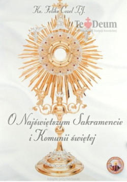 O Najświętszym Sakramencie i Komunii świętej