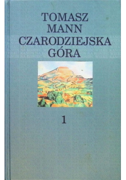 Czarodziejska góra Tom I