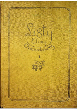 Listy Elizy Orzeszkowej Tom I