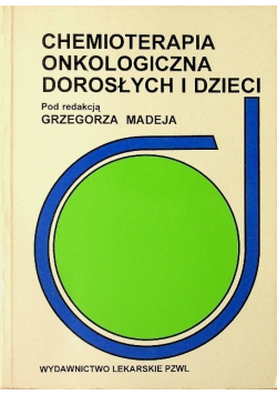 Chemioterapia onkologiczna dorosłych i dzieci