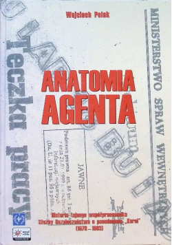 Anatomia agenta historia tajnego współpracownika służby bezpieczeństwa o pseudonimie "Karol" (1978-1983)