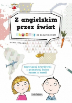 Z angielskim przez świat. Krzyżówki ze słownicz.