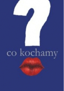 Co kochamy Polacy w poszukiwaniu wartości