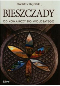 Bieszczady Od Komańczy do Wołosatego