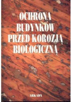 Ochrona budynków przed korozją biologiczną