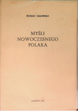 Dmowski myśli nowoczesnego polaka