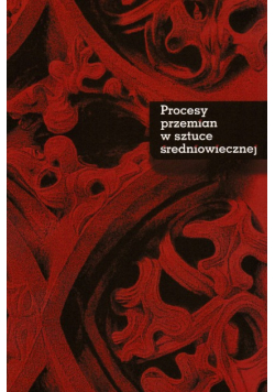 Procesy przemian w sztuce średniowiecznej