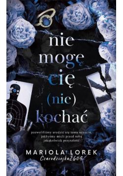 Nie mogę cię (nie) kochać