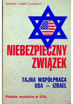 Niebezpieczny związek Tajna współpraca USA  Izrael