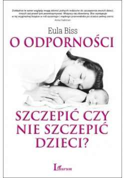 O odporności szczepić czy nie szczepić dzieci