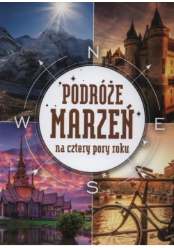 Podróże marzeń na cztery pory pory roku