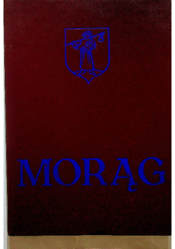 Morąg z dziejów miast i powiatu