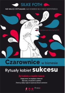 Czarownice W Biznesie Rytuały Kobiet Sukcesu