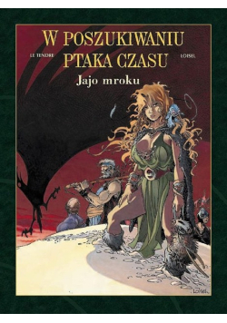 W poszukiwaniu ptaka czasu Tom 4 Cykl 2