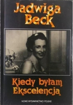 Kiedy byłam  ekscelencją