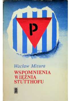 Wspomnienia więźnia Stutthofu