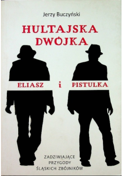 Hultajska dwójka Eliasz i Pistulka