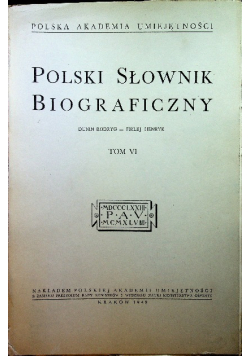 Polski Słownik Biograficzny Tom VI