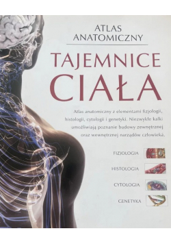 Atlas anatomiczny Tajemnice ciała