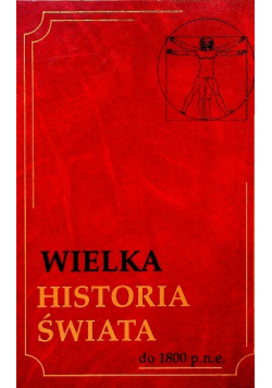 Wielka historia świata Tom 1 do 1800 pne